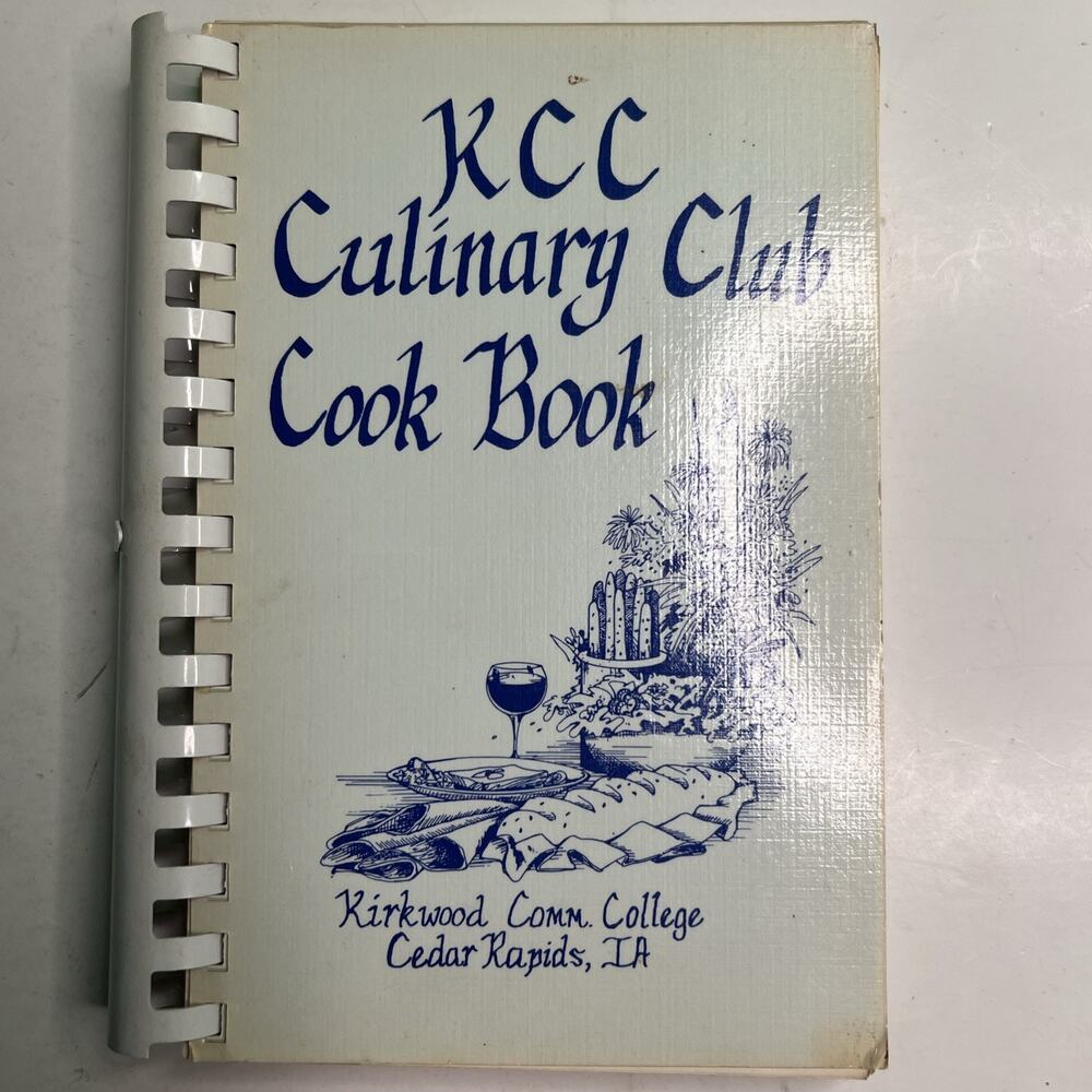 KCC Culinary Club Cookbook By Kirkwood Comm. College Cedar Rapids Iowa Recipes